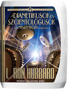 A dianetikusok és szcientológusok első nemzetközi kongresszusa